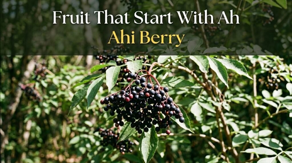 Fruits That Start With Ah