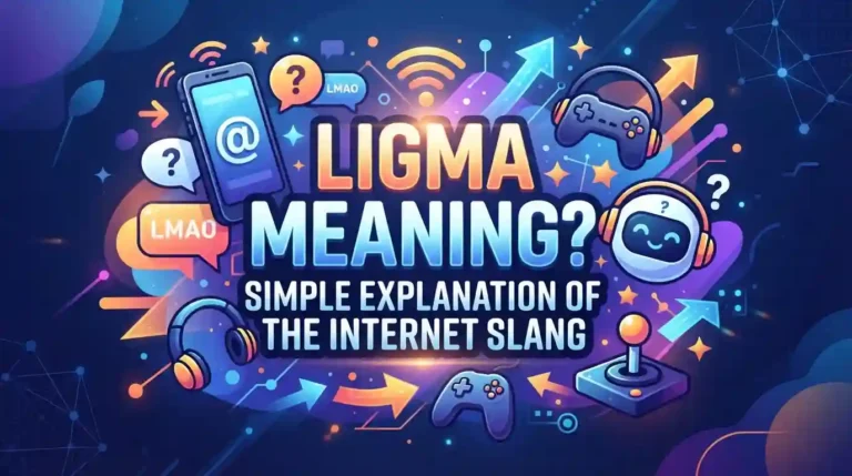 Ligma Meaning? Simple Explanation of the Internet Slang