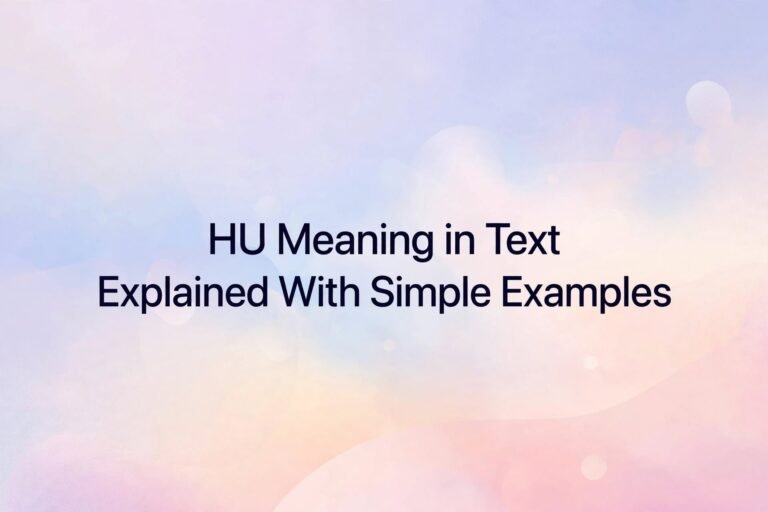 HU Meaning in Text Explained With Simple Examples