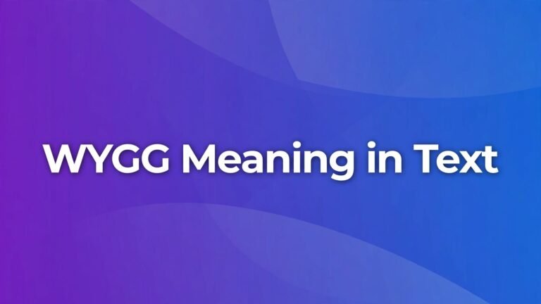 WYGG Meaning in Text Messages? Easy Explanation