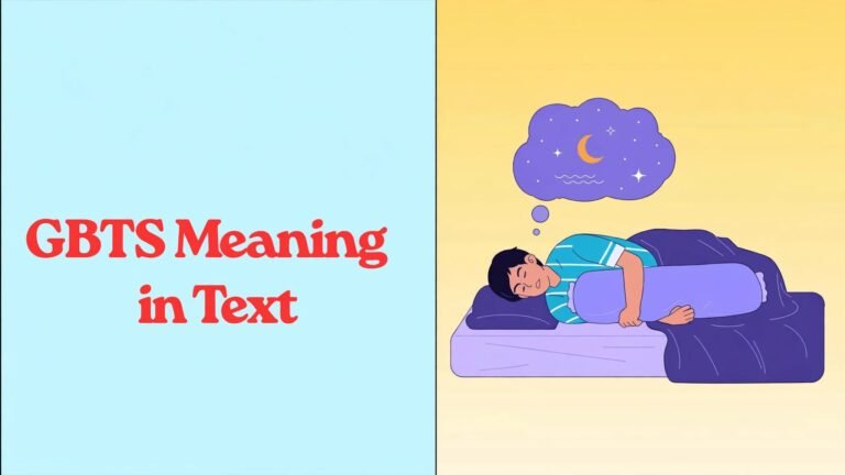 GBTS Meaning in Text Message: Easy Guide With Examples