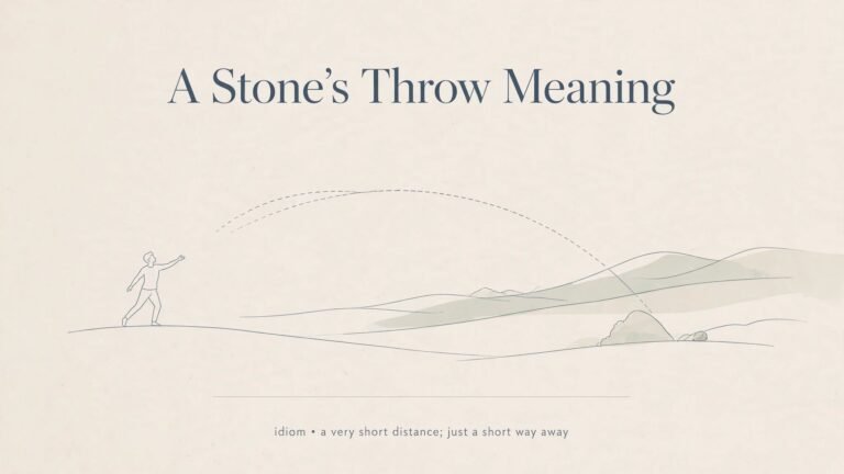 A Stone’s Throw Meaning: Simple Definition and Examples