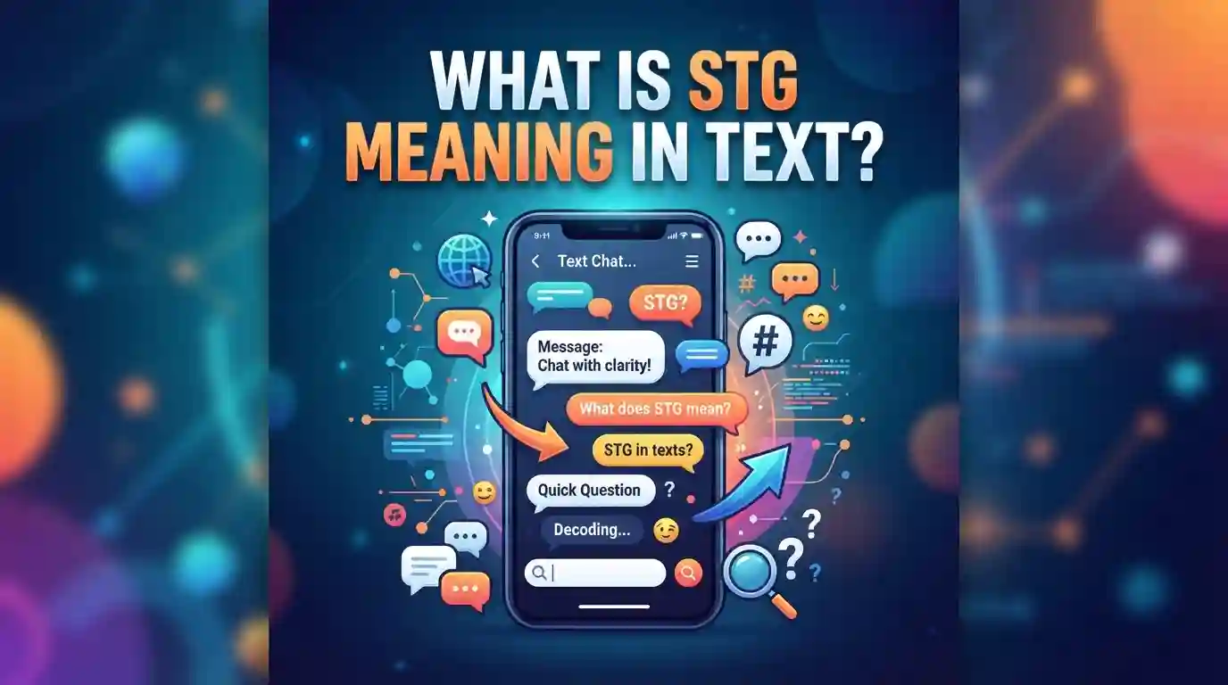 What Is STG Meaning in Text? Explained With Real-Life Examples