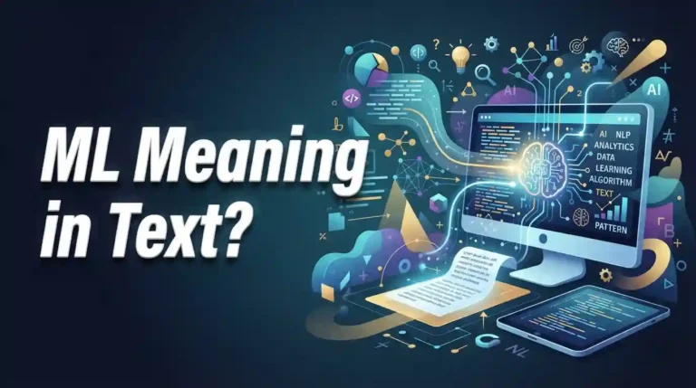 ML Meaning in Text: Simple Guide With Real Examples